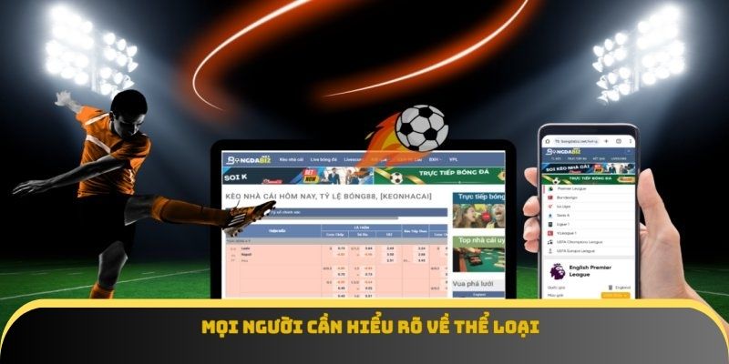 Mọi người cần hiểu rõ về thể loại